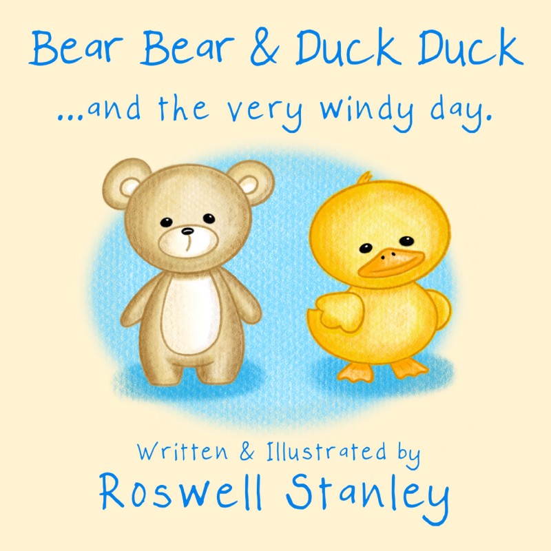 Bear Bear & Duck Duck - And The Very Windy Day