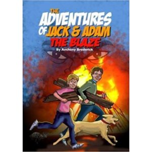 The Adventures of Jack and Adam- The Blaze.