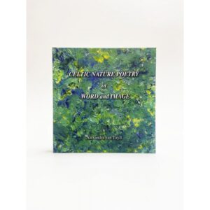 Celtic Nature Poetry in Word and Image