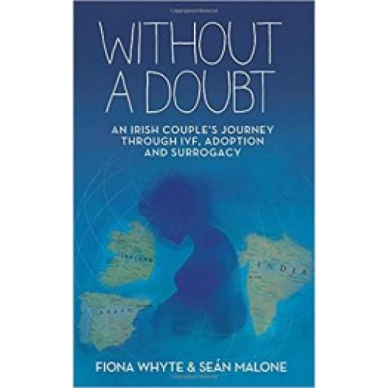 Without a Doubt - An Irish Couple's Journey Through IVF, Adoption and Surrogacy