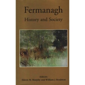 Fermanagh: History and Society