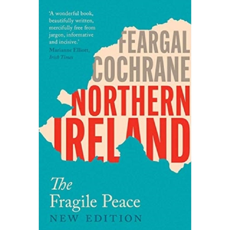 Northern Ireland : The Fragile Peace
