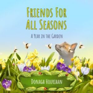 Friends For All Seasons - A year in the Garden