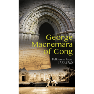 George Macnemara of Cong - Folklore and Facts 1722 - 1760