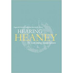 Hearing Heaney, The Sixth Seamus Heaney Letters.