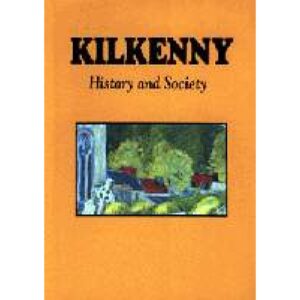 Kilkenny: History and Society