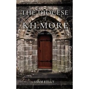 The Diocese of Kilmore- c1100-1800.
