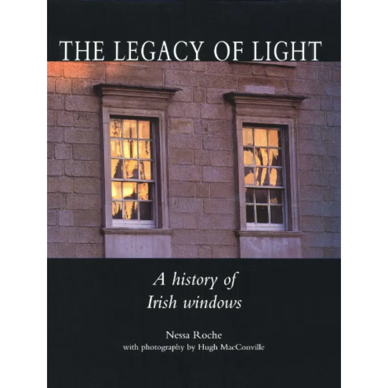 The Legacy of Light: A History of Irish Windows