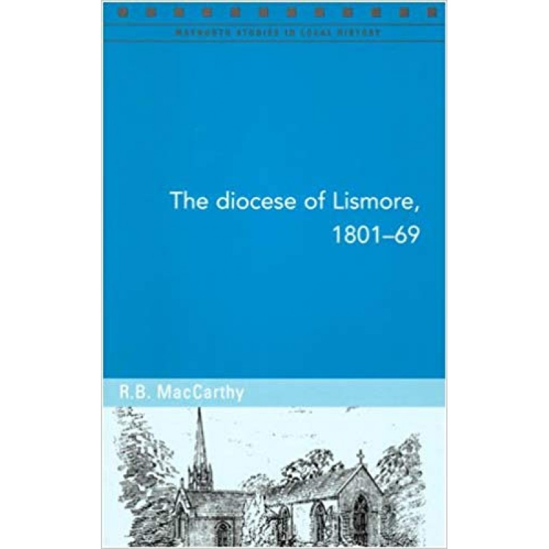 The Diocese of Lismore, 1801-69.