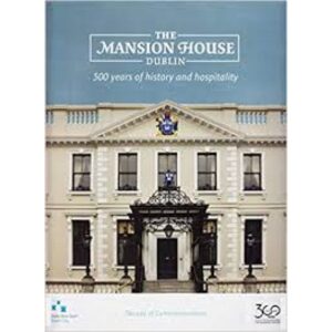 The Mansion House Dublin: 300 Years of History and Hospitality