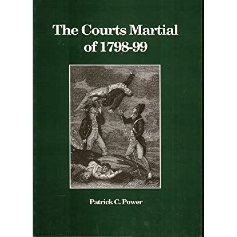 The Courts Martial of 1798 - 99
