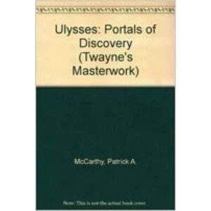 Ulysses: Portals of Discovery (Twayne's Masterwork)