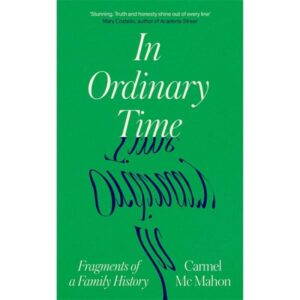 In Ordinary Time : Fragments of a Family History