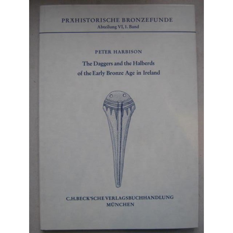 The Daggers and the Halberds of the Early Bronze Age in Ireland