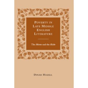 Poverty in Late Middle English Literature: The Meene and the Riche