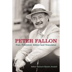 Peter Fallon: Poet, Publisher, Editor and Translator