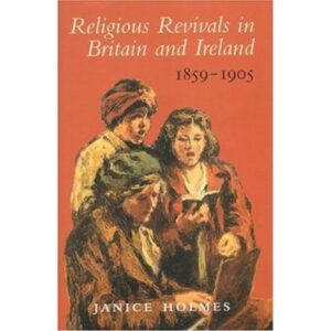 Religious Revival in Britain and Ireland 1859-1905