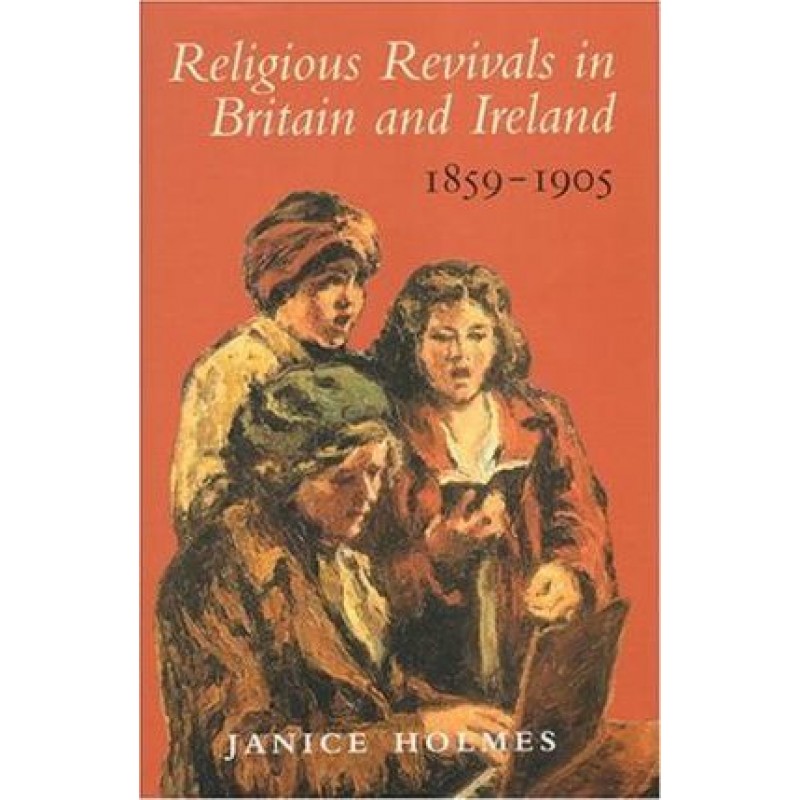 Religious Revival in Britain and Ireland 1859-1905