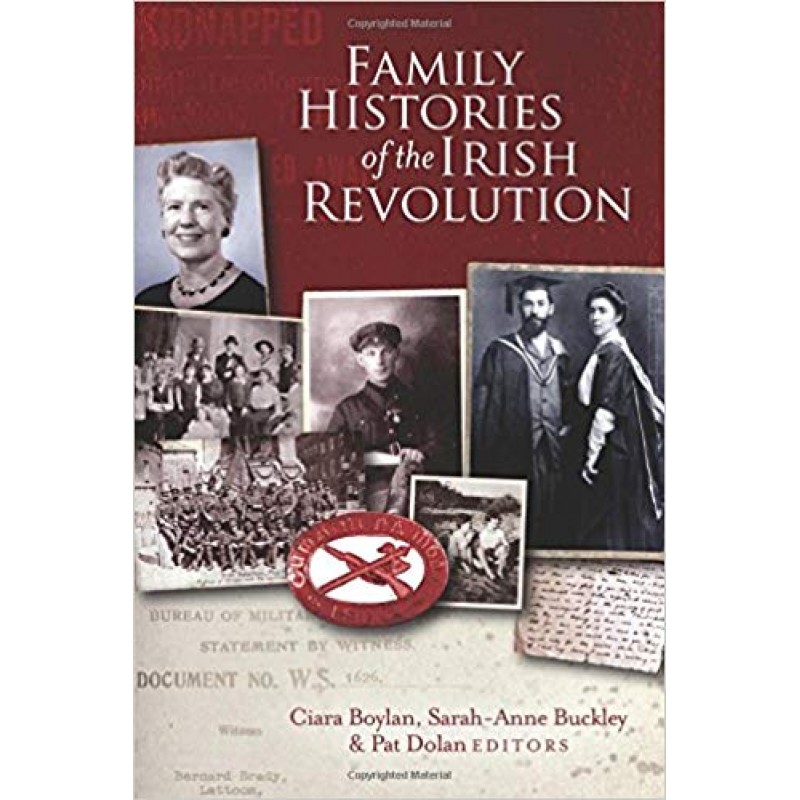 Family Histories of the Irish Revolution
