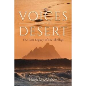Voices from the Desert: The Lost Legacy of the Skelligs