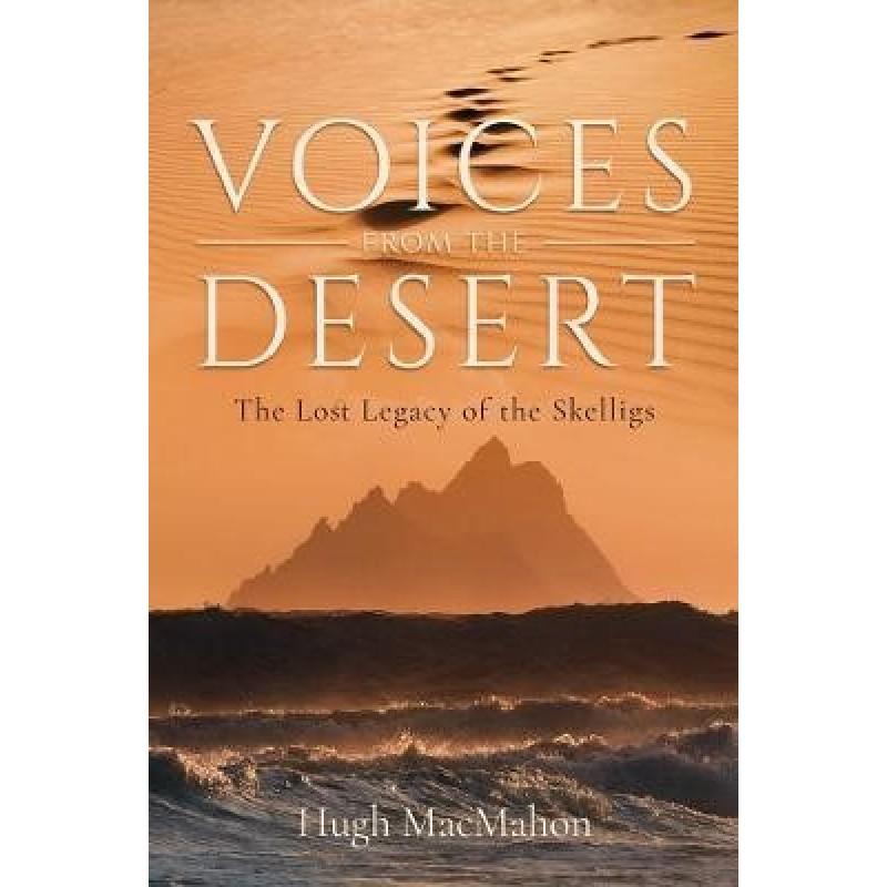 Voices from the Desert: The Lost Legacy of the Skelligs