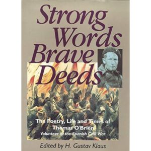 Strong Words Brave Deeds: Poetry, Life and Times of Thomas O'Brien