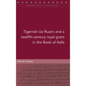 Tigernán Ua Ruairc And A Twelfth-Century Royal Grant In The Book of kells
