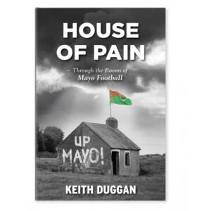 House of Pain - Through the Rooms of Mayo Football