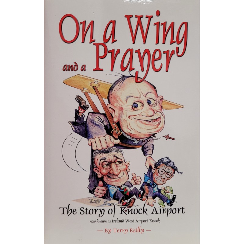 On a Wing and a Prayer - The Story of Knock Airport