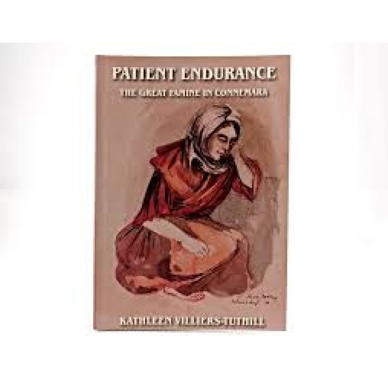 Patient Endurance - The great Irish Famine in Connemara
