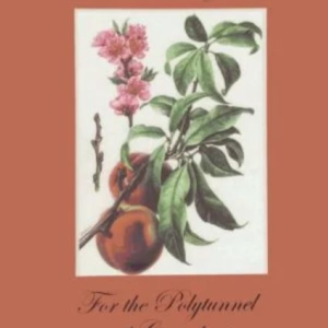 Fruit & Vegtables: For the Polytunnel & Greenhouse